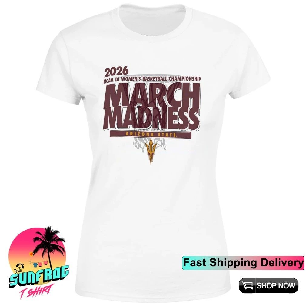 Arizona State 2026 Ncaa DI Women’s Basketball Championship March Madness shirt