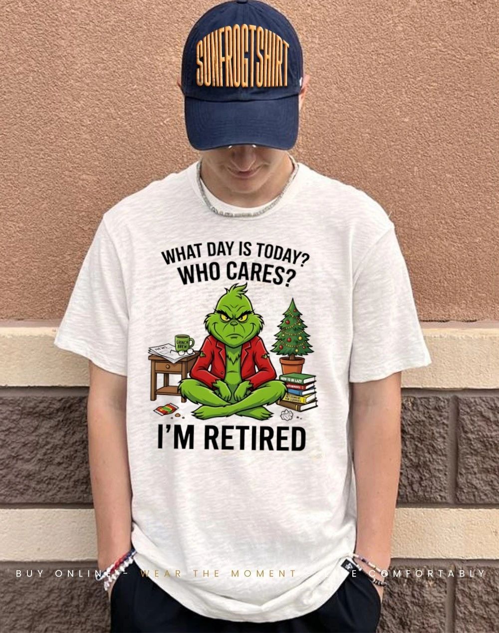 Grinch brew what day is today who cares I’m retired shirt