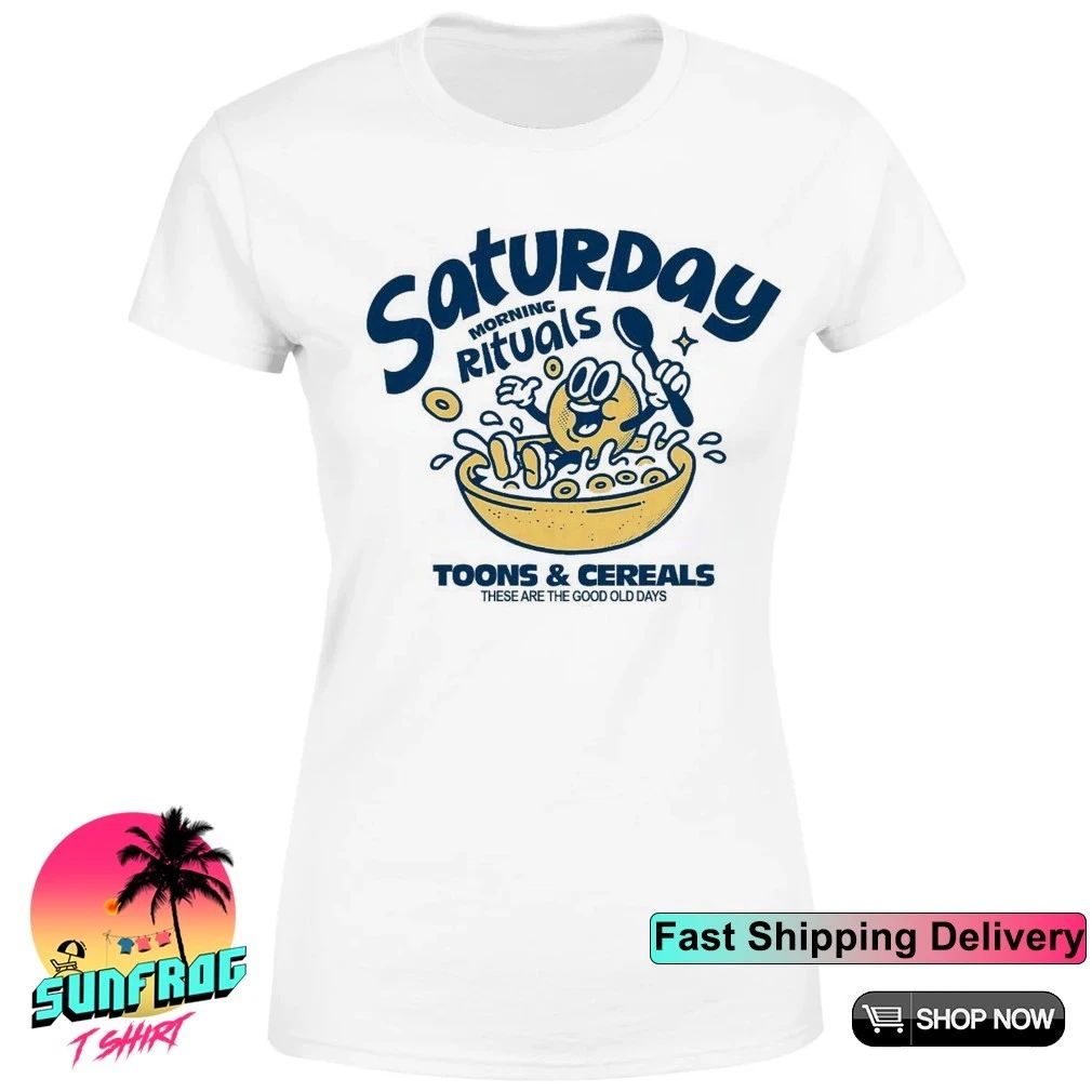 Saturdays morning rituals cartoons and cereals shirt