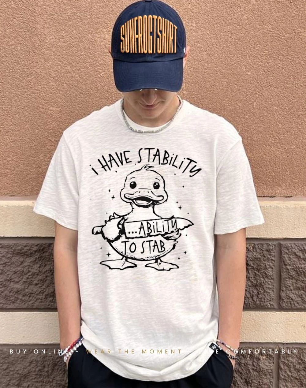 Duck I have stability ability to stab shirt