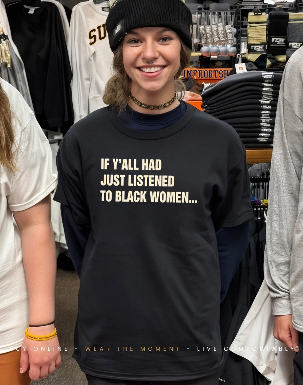 If y’all had just listened to black women shirt