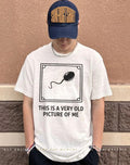 Sperm this is a very old picture of me humor shirt