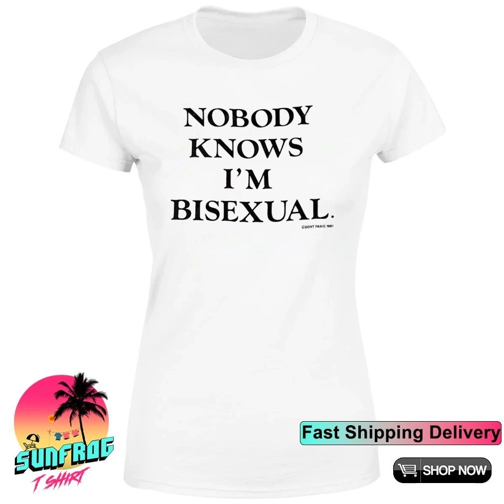 Don’t Panic Nobody knows I’m bisexual shirt