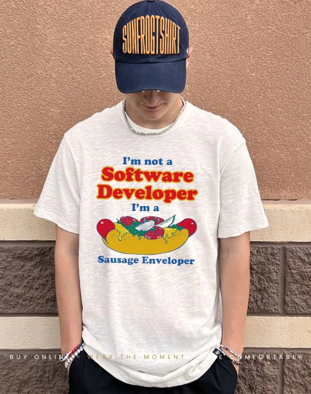 I’m not a software developer I’m a sausage enveloper shirt