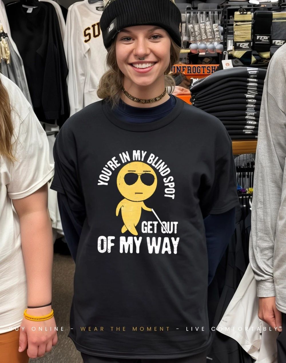 You’re in my blind spot get out of my way shirt