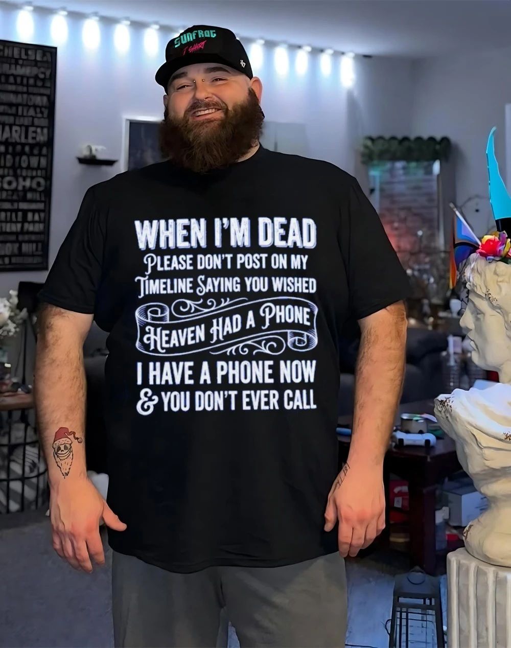 When I’m dead please don’t post on my timeline saying you wish shirt