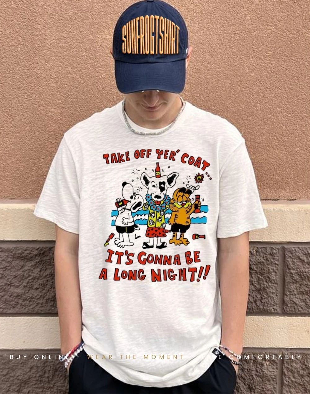Take off yer’ coat it’s gonna be a long night shirt