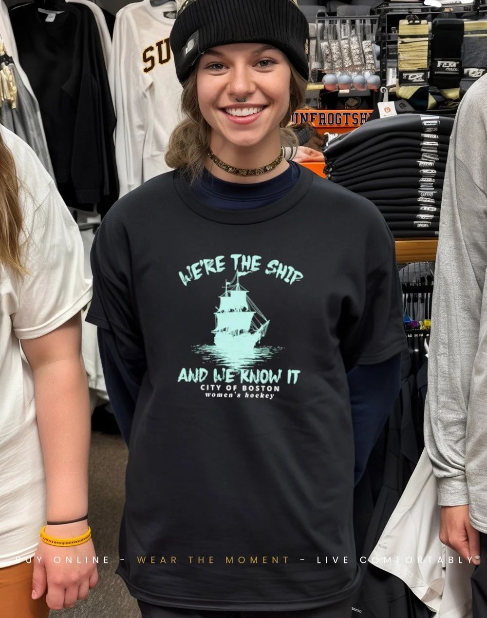 We’re The Ship and we know it city of Boston women’s hockey shirt