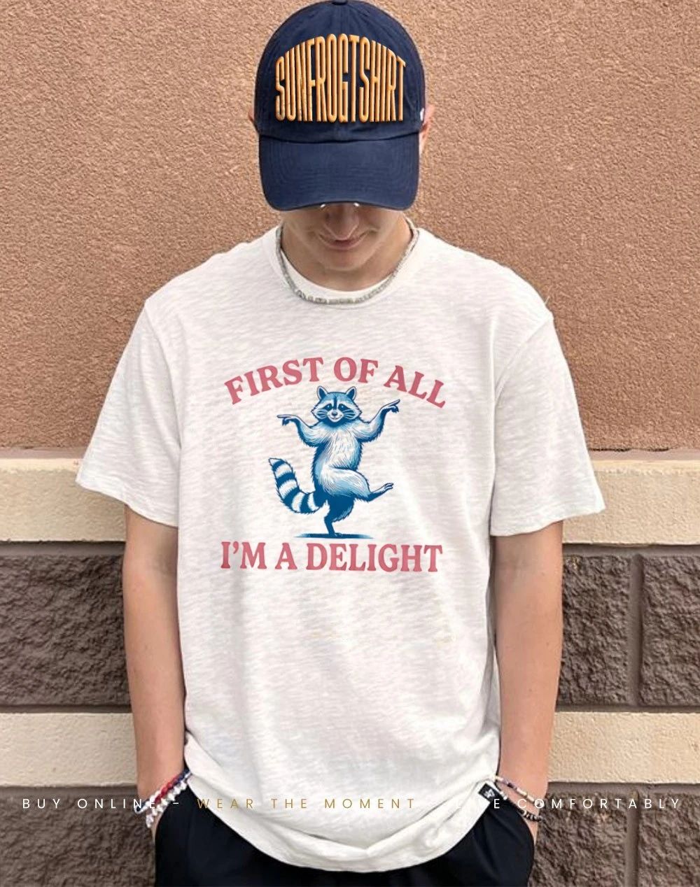 First of All I’m a Delight raccoon shirt