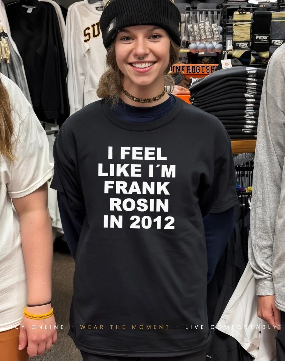 I feel like I’m frank rosin in 2012 shirt