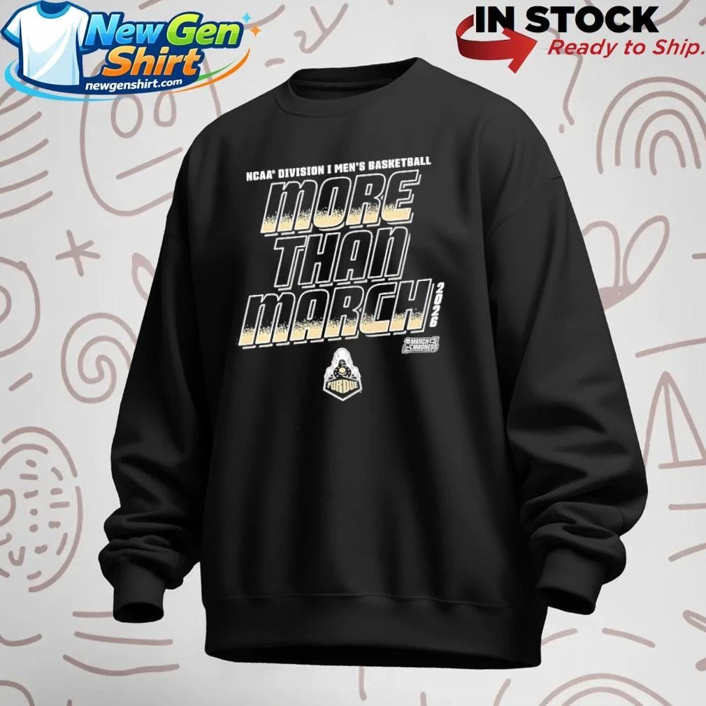 Purdue Boilermakers Men’s Basketball NCAA Division I March Madness 2026 More Than March Shirt