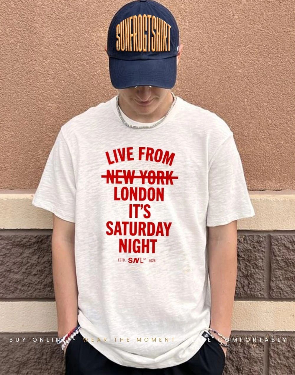 Live From London It’s Saturday Night not New York shirt