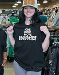 One bold move can change everything shirt