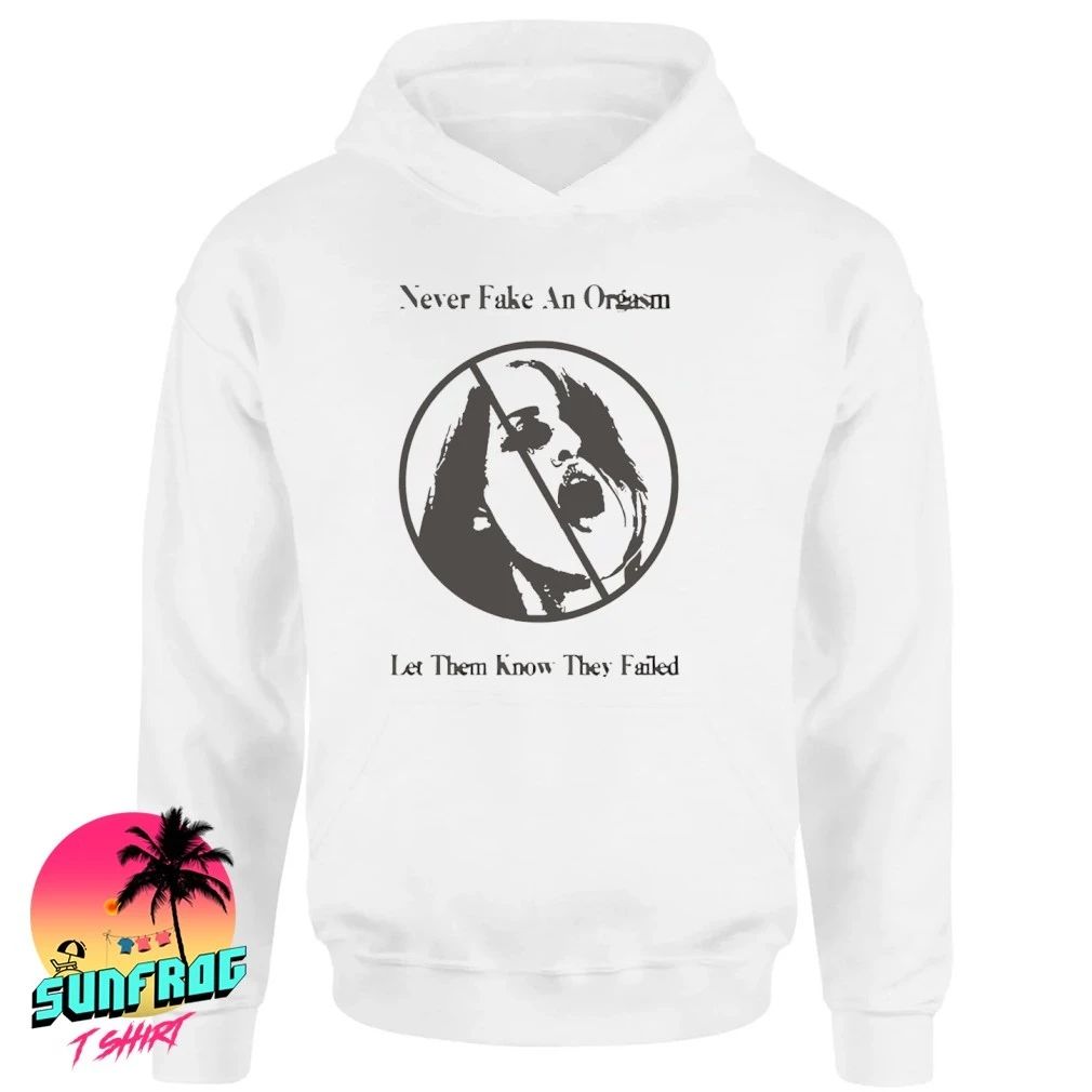 Never fake an orgasm let them know they failed shirt