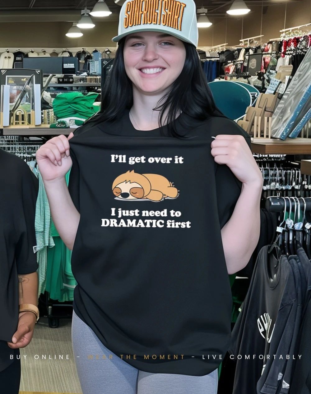 Sleeping Sloth I’ll Get Over It I Just Need to Be DRAMATIC First Shirt