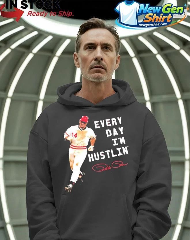 Pete Rose Every Day I’m Hustlin’ Shirt