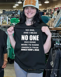 No one and I mean no one has done more to harm America than Trump and maga shirt