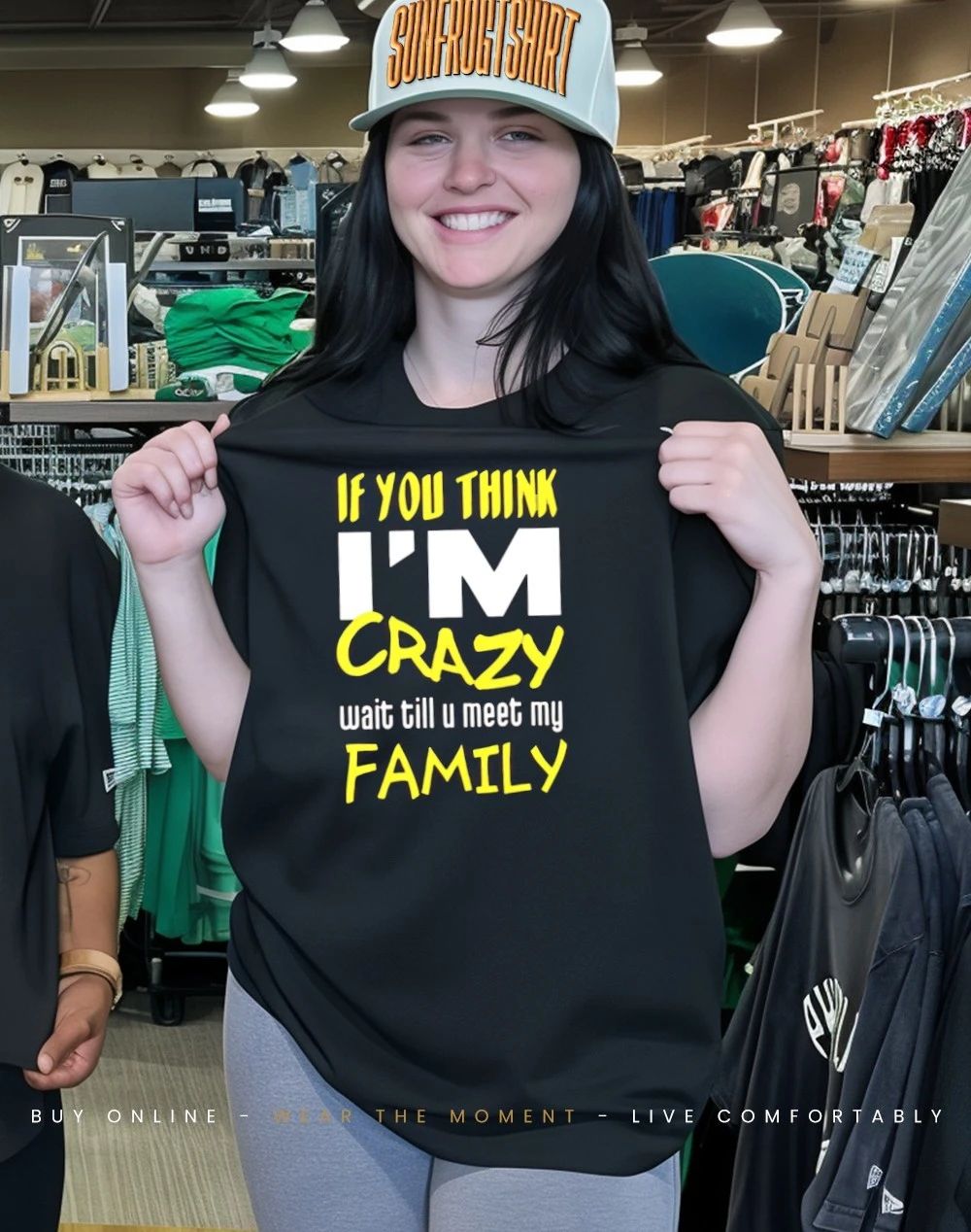 If you think I’m crazy wait till u meet my family shirt