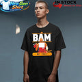 In Bam We Trust Shirt