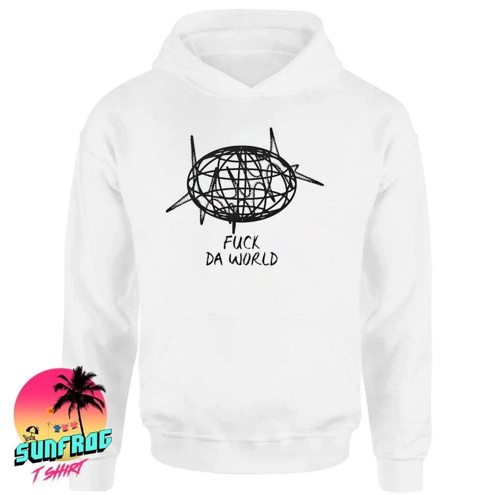 Fuck Da World shirt