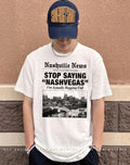 Nashville news stop saying Nashvegas I’m actually begging y’all shirt