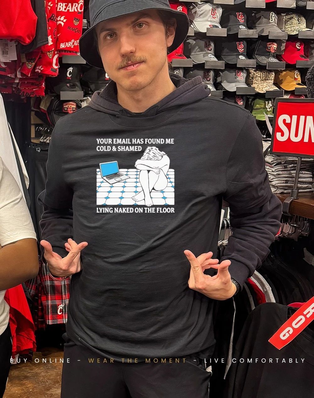 Your email has found me cold and shamed lying naked on the floor shirt