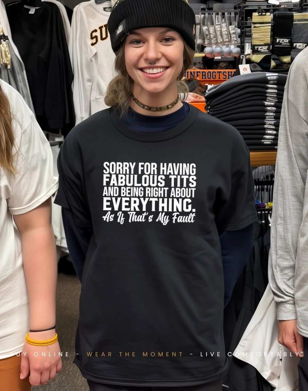 Sorry for Having Fabulous Tits and Being Right About Everything As If That’s My Fault shirt