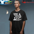 NexGen Choke Me Like Bundy Eat Me Like Dahmer Shirt