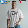 World’s Tightest Pussy Shirt