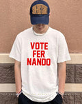 Vote Fer Nando Shirt