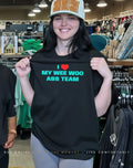 I love my wee woo ass team shirt