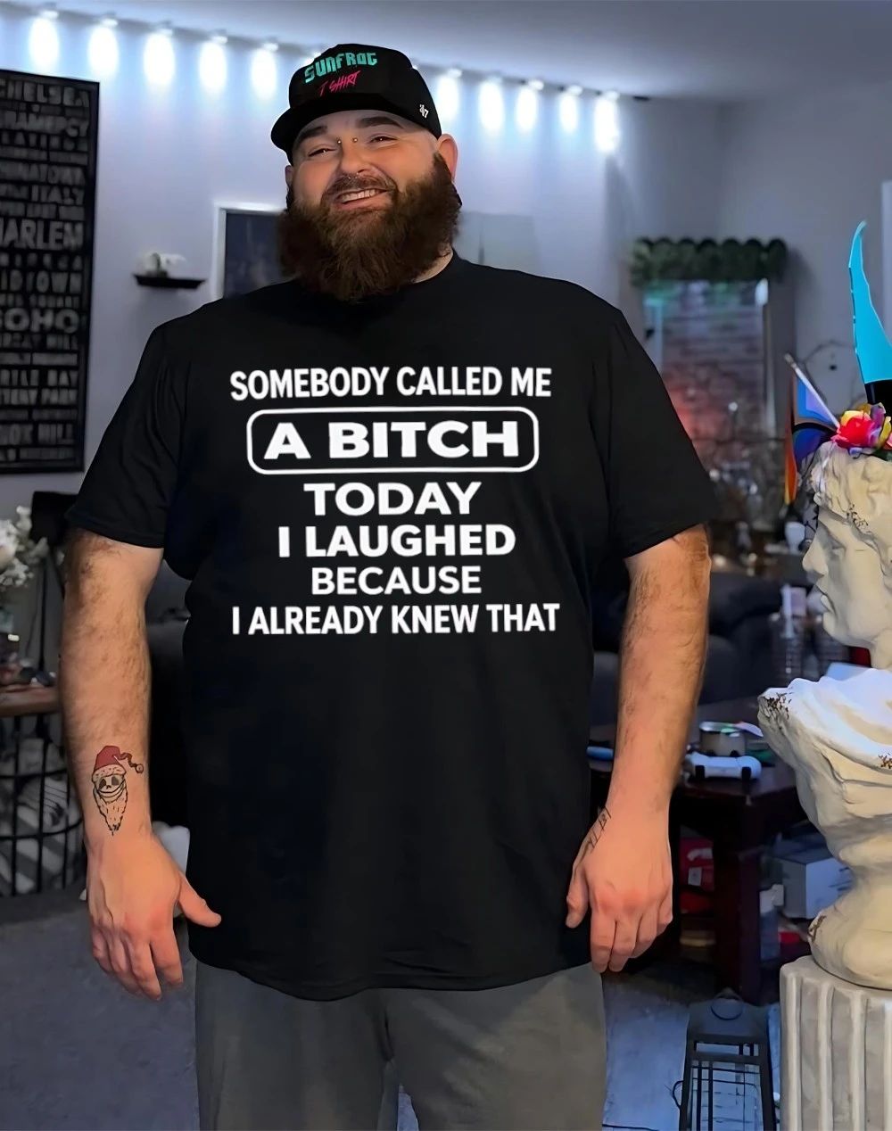 Somebody called me a bitch today I laughed because I already knew that humor shirt