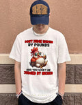 Chicken don’t judge women by pounds and you won’t be judged by inches shirt