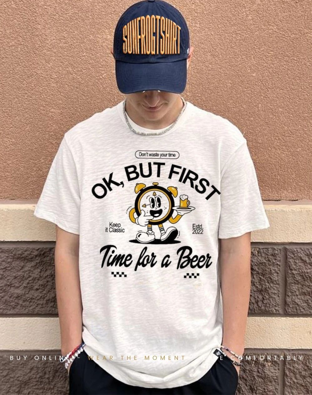 Clock ok but first time for a beer don’t waste your time shirt