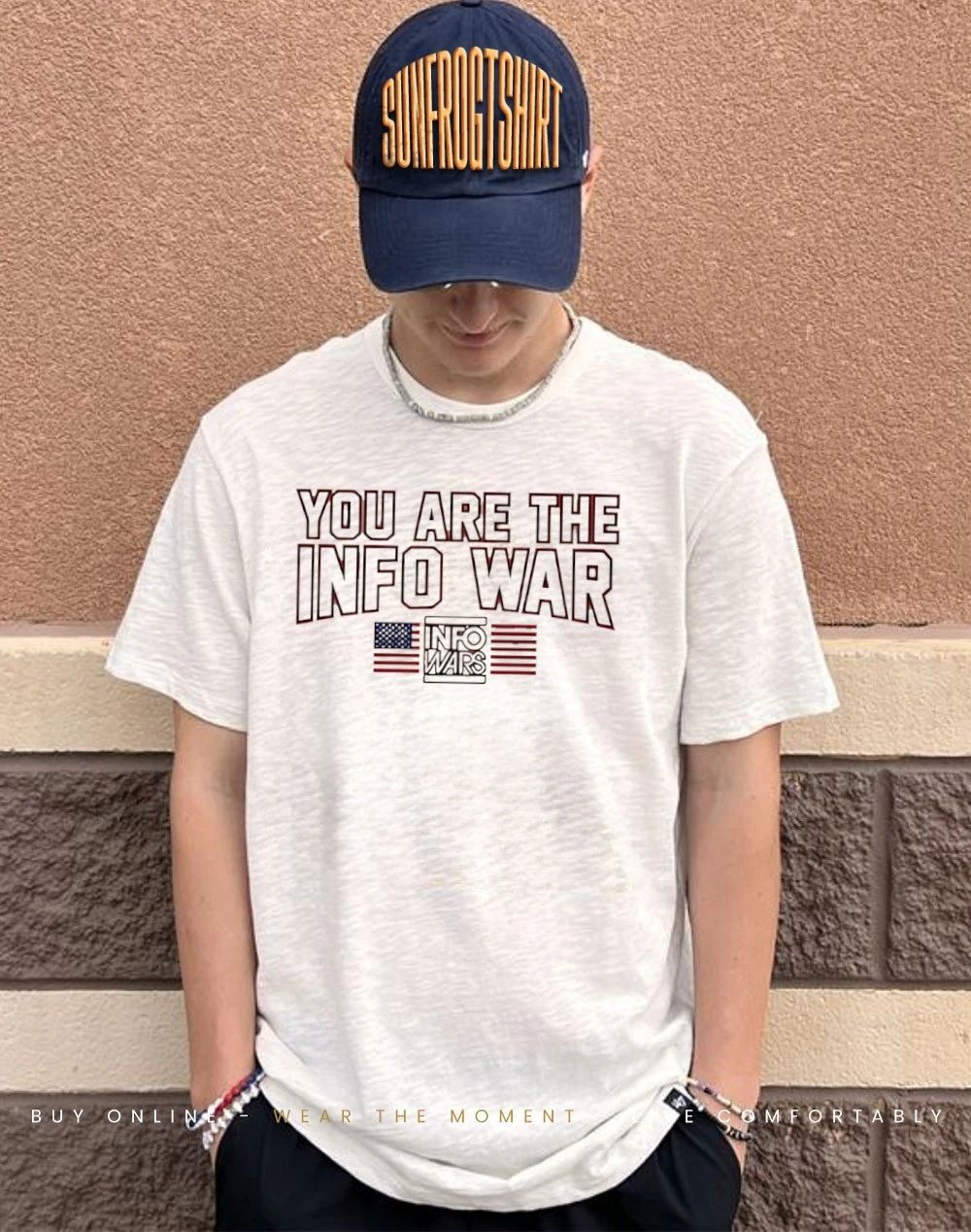 You Are The Info War shirt