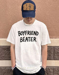 Boyfriend Beater text 2026 shirt