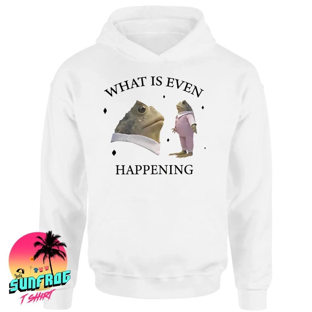 Frog what is even happening shirt