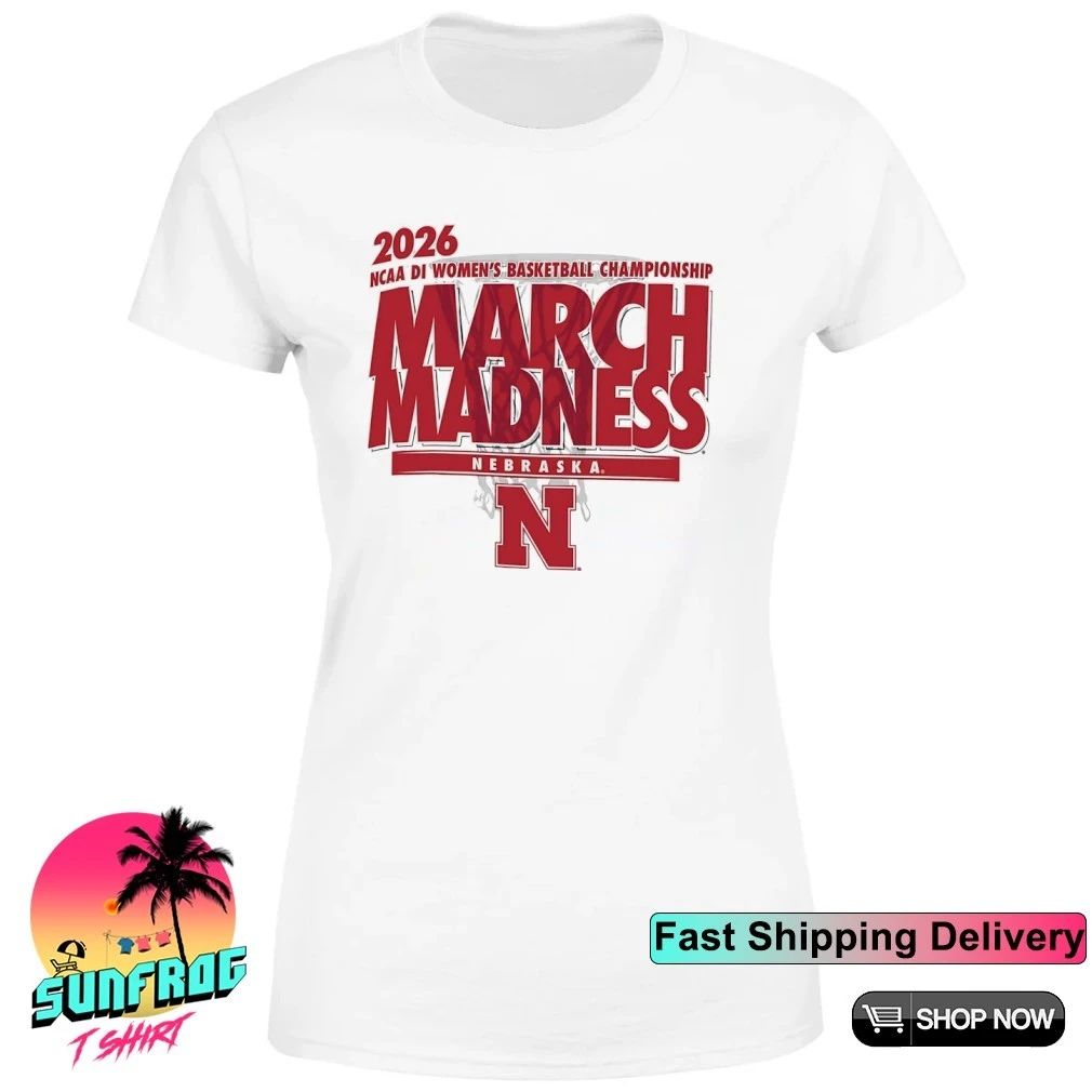 Nebraska Basketball 2026 NCAA DI Women’s Basketball Championship March Madness shirt