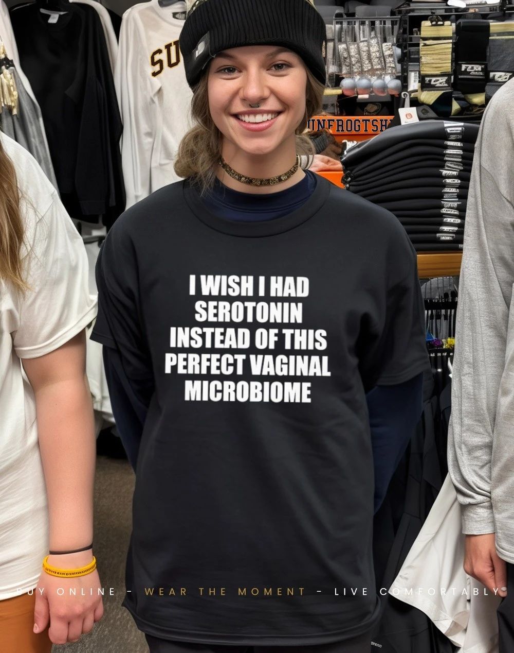 I Wish I Had Serotonin Instead Of This Perfect Vaginal Microbiome shirt